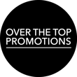 Over the Top Promotions